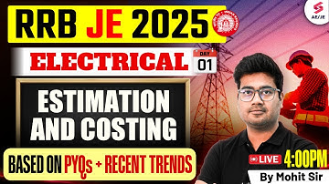 RRB JE 2025 Electrical | RRB JE Estimation And Costing | RRB JE Electrical Classes by Mohit Sir #1