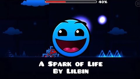 A Spark of Life by Lilbin (Easy) Geometry Dash