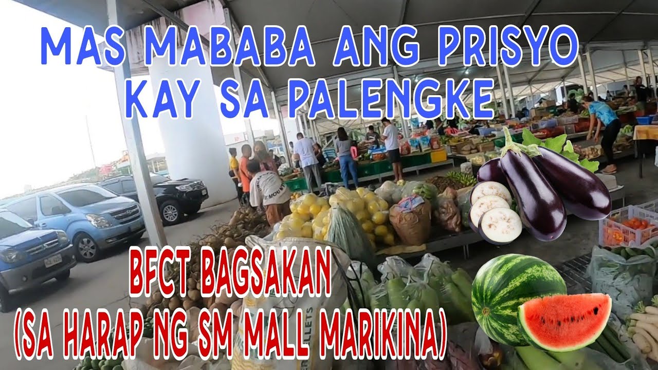 Bagsakan Ng Gulay🥦 at Prutas🍉 sa BFCT Marikina City🇵🇭 - YouTube