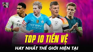 TOP 10 TIỀN VỆ HAY NHẤT THẾ GIỚI HIỆN TẠI: SỐ 1 KHÔNG PHẢI BÀN, BẤT NGỜ VỊ TRÍ CỦA KEVIN DE BRUYNE