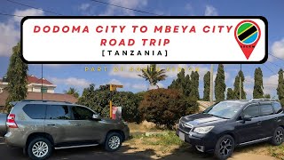 How to drive from Dodoma City to Mbeya City \/ Epic Tanzania road trip adventure.