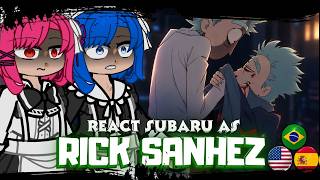 🇧🇷/🇺🇸/🇪🇸 Re:Zero React To Subaru As Rick Sanchez | Gacha React |