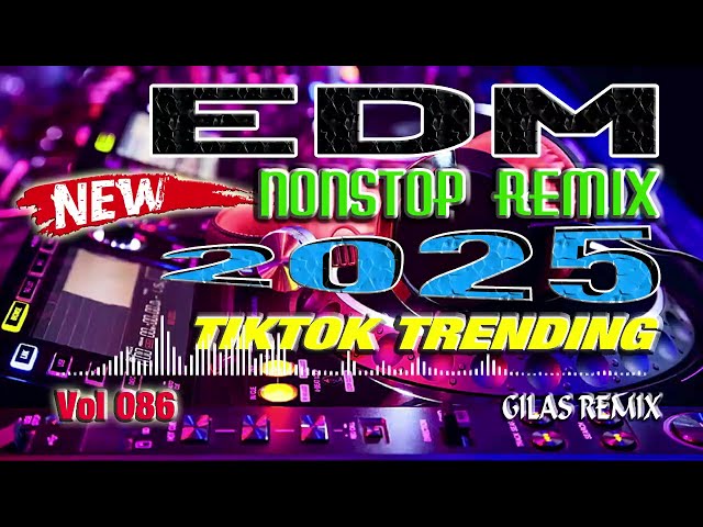 EDM New Nonstop Remix 2025 | Vol 086 Tiktok Trending class=