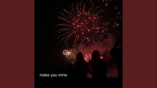 Make You Mine