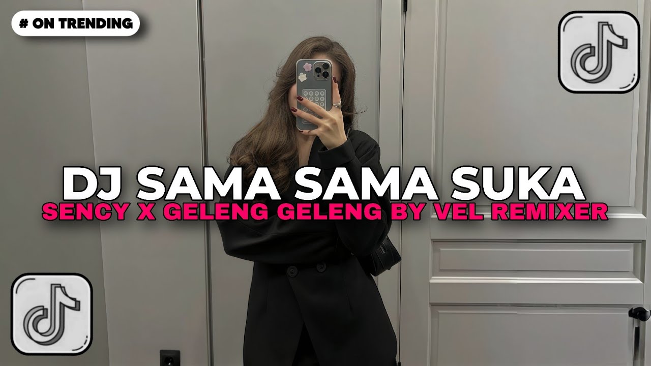 DJ SAMA SAMA SUKAAA - Sency dia ft  Tenxi | DJ SENCY X GELENG GELENG FULL SONG Vel Remixer 2026 !!