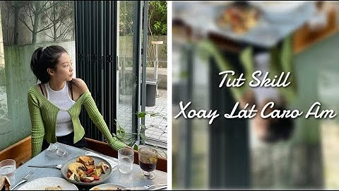 ( Tutorial 6 ) Tut 1 skill Am basic siêu dễ | Nanoo