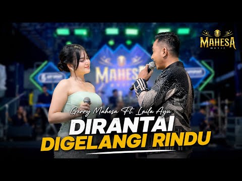 SO EMOTIONAL DUET!! GERRY MAHESA FT. LAILA AYU - DIRANTAI DIGELANGI RINDU | MAHESA MUSIC LIVE TEGAL