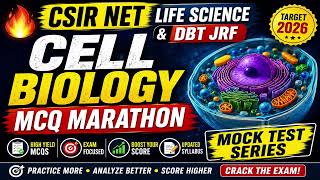 🔥 Cell Biology MCQ Marathon 2026 | CSIR NET Life Science &amp; DBT JRF Mock Test Series#csirnet #mcq