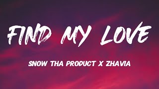 Snow Tha Product x Zhavia - Find My Love (Official Lyrics) [24 Hour Challenge]