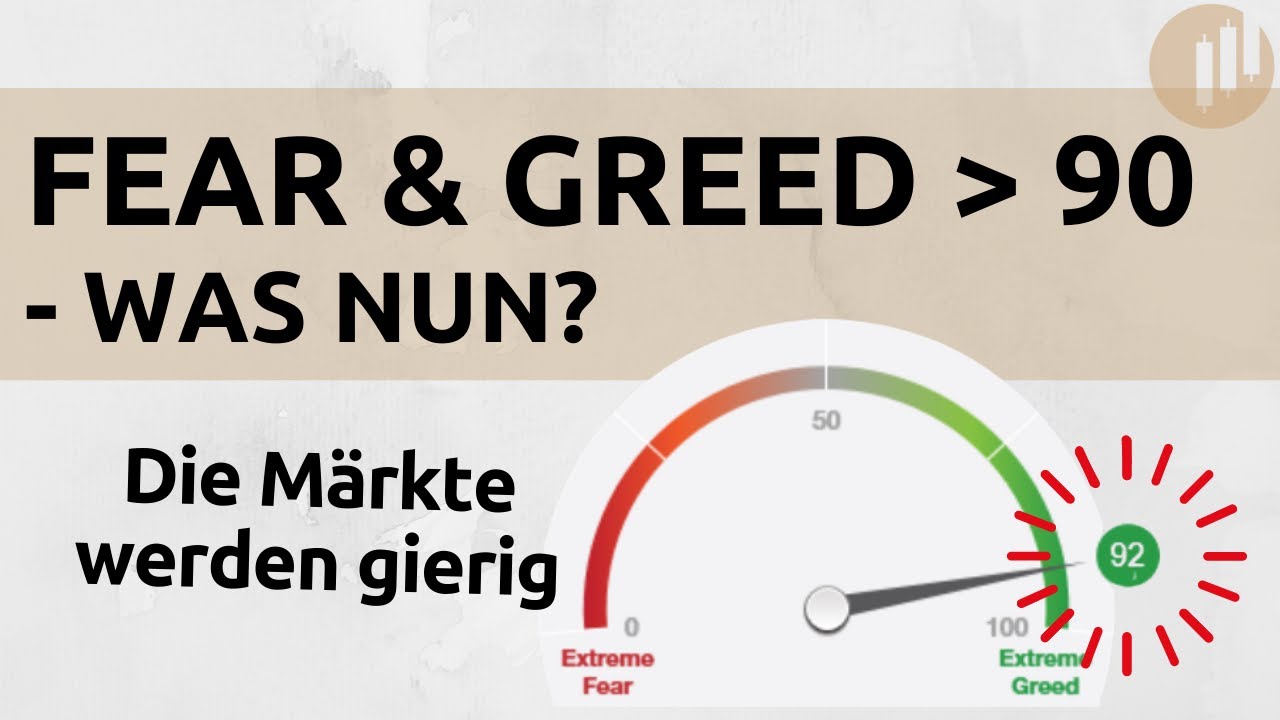 Fear and Greed Index: Sei gierig, wenn andere Angst haben!