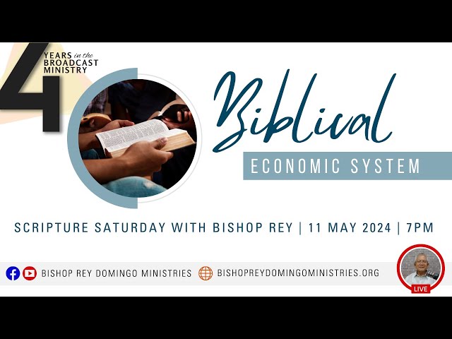 BIBLICAL ECONOMIC SYSTEM - Scripture Saturday with Bishop Rey (11 May 2024) class=