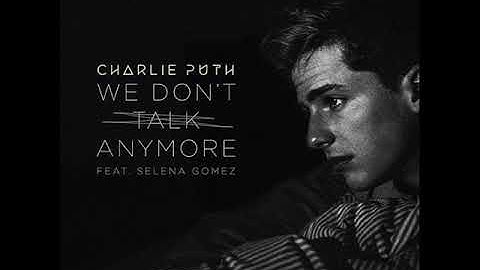 Charlie Puth & Selena Gomez - We don