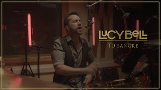Video thumbnail of "Lucybell - Tu Sangre [Video Oficial]"