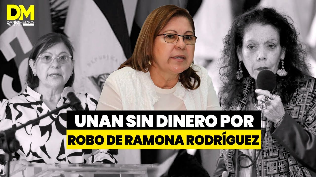 🔴⚠️ Desfalco de Ramona Rodríguez deja sin dinero a la UNAN Managua
