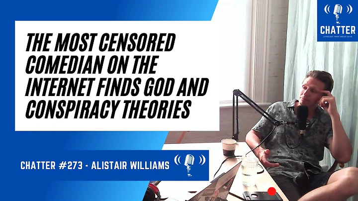 Chatter #273 - Alistair Williams: The Internet's M...