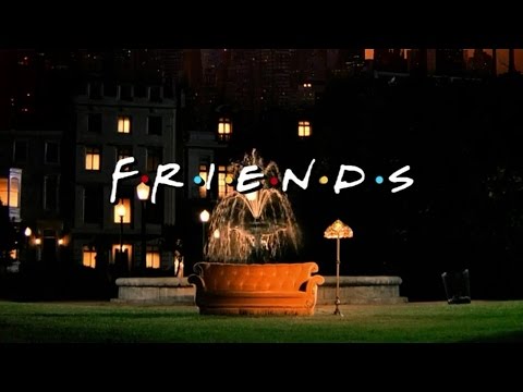 Friends Opening Credits