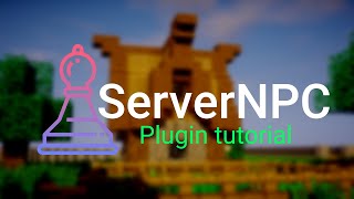 ServerNPC Tutorial