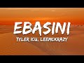 Tyler ICU Ebasini Lyrics Feat LeeMcKrazy Tman Xpress Visca Ceeka RSA