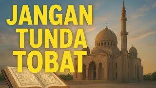 Don't Delay Your Repentance: Islamic Reflections on Death and Seeking Forgiveness Before It's Too...