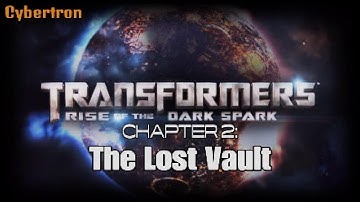Transformers: Rise of the Dark Spark | Chapter 2: The Lost Vault