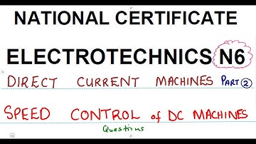 Electrotechnics N6 Speed Control DC Machines Part 2