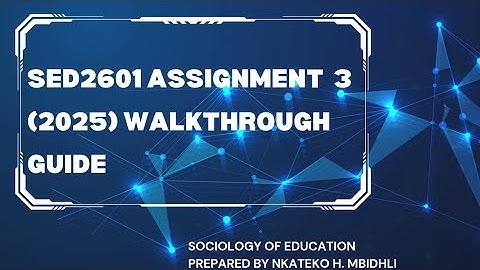 SED2601|ASSIGNNMENT 03|WALKTHROUGH|STEP BY STEP|GUIDE 2025