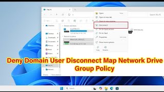 Details How to Prevent Domain Users from Disconnect Map Network Drives Using Group Policy on Windows Server News