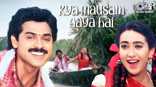 Kya Mausum Aaya Hai | Venkatesh, Karisma | Sadhana, Udit | Mehlon Ki Rani Dukh Se Begani | Old Hit