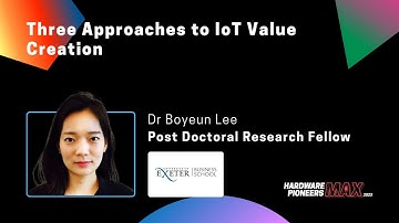Three Approaches to IoT Value Creation - University of Exeter Business School