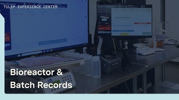 Streamline Bioreactor Operations with Tulip