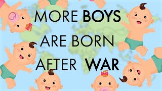 More Boys Are Born After War