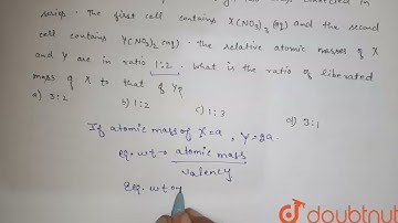 A current is passed through two cells connected in series. The first cell contains X(NO_(3) )_( ...