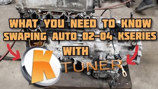 What You Need To Know Auto Kswaping 02-04 Kseries With KTUNER