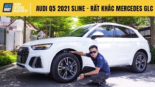 Trải nghiệm Audi Q5 2021 S Line  - Cách âm cực tốt, Option miên man... rất khác Mercedes GLC