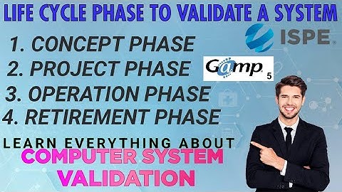 The Complete Life Cycle Approach to Computerized System Validation #4
