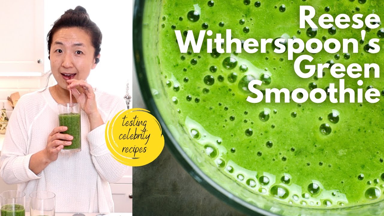 Celebrity Recipe Review Reese Witherspoon's GREEN SMOOTHIE YouTube