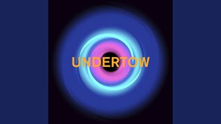 Undertow (Tuff City Kids Remix)