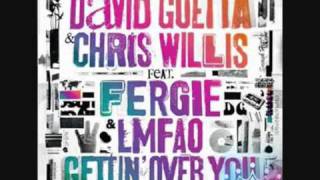 David Guetta &amp; C. Willis ft. Fergie &amp; LMFAO - Gettin&#39; Over You (Extended Mix)
