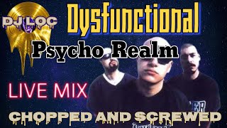 Dysfunctional - The Psycho Realm (Chopped and Screwed)(Live DJ Video)