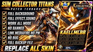 Script Skin Sun Collector Titans - Celestial Rebel No Password | Full Effect Voice | Patch Terbaru screenshot 2