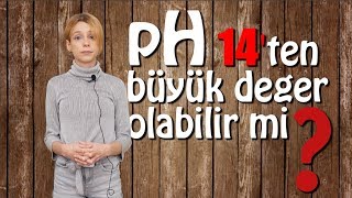 pH 14'ten Büyük Değer Olabilir mi? Resimi