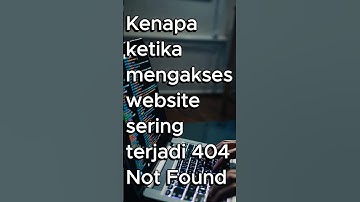 Mengapa ketika mengakses website muncul tulisan 404 Not Found #shorts #facts #404 #tutorial