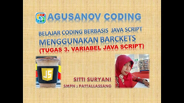 Tugas 3 - Variabel Java Script , Belajar Coding Java Script dengan Variabel Breckets