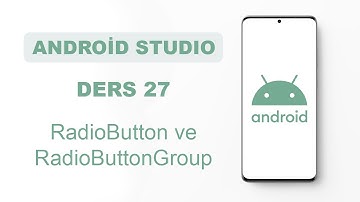 Android Studio Dersleri 27 - RadioButton ve RadioButtonGroup