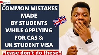 7 common mistakes made by students while applying for CAS and UK student VISA | Avoid them!!!