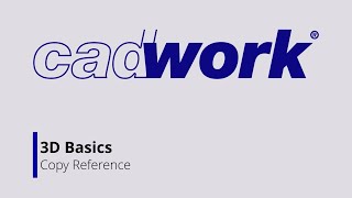 Copy Reference Cadwork Basics