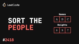 Sort The People - LeetCode 2418 (C++, Java, Python)