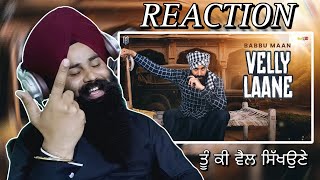 Reaction Babbu Maan - Velly Laane Song | Latest Punjabi Song 2024