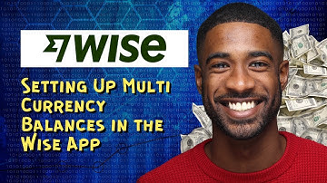 Setting Up Multi Currency Balances in the Wise App