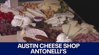 Antonelli's Cheese Shop offering cheese and more in Austin | FOX 7 Austin
